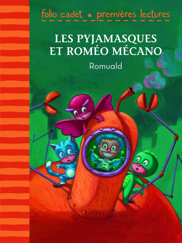 Les Pyjamasques et Romé Mécano - FOLIO CADET PREMIERES LECTURES - Je lis tout seul - de 6 à 7 ans