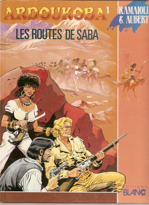 ARDOUKOBA T.1; LES ROUTES DE SABA