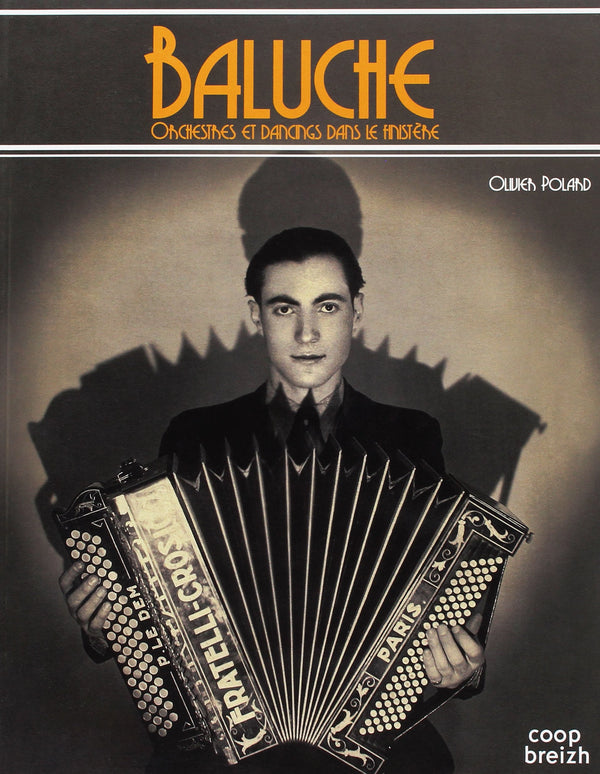 Baluche, orchestres et dancings dans le Finistère