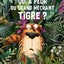Qui a peur du grand méchant tigre ?