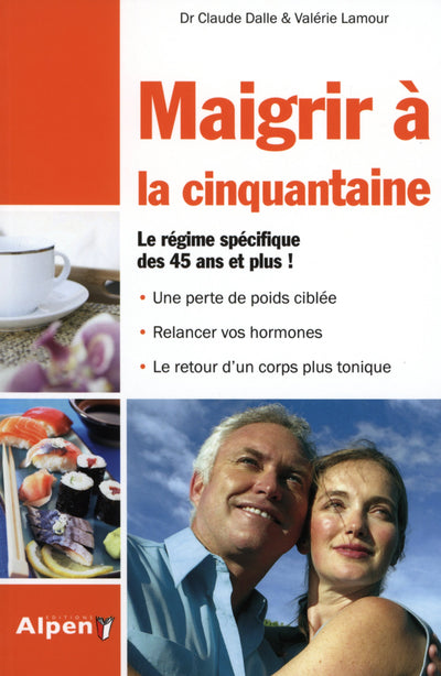 maigrir a la cinquantaine. le regime specifique des 45 ans et plus !