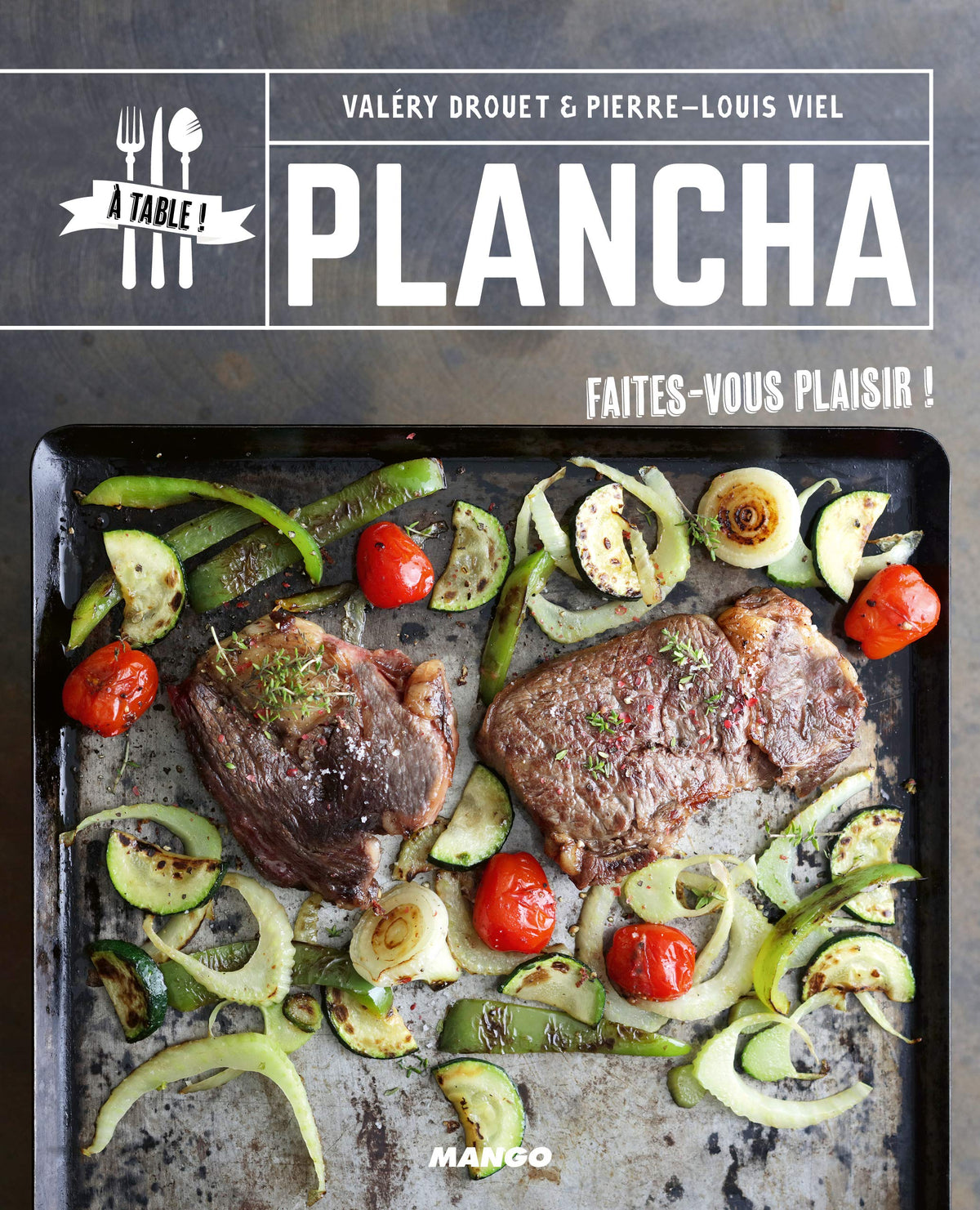Plancha: Faites-vous plaisir !