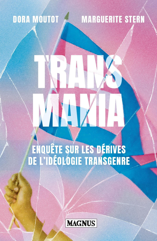 Transmania: Enquête sur les dérives de l'idéologie transgenre