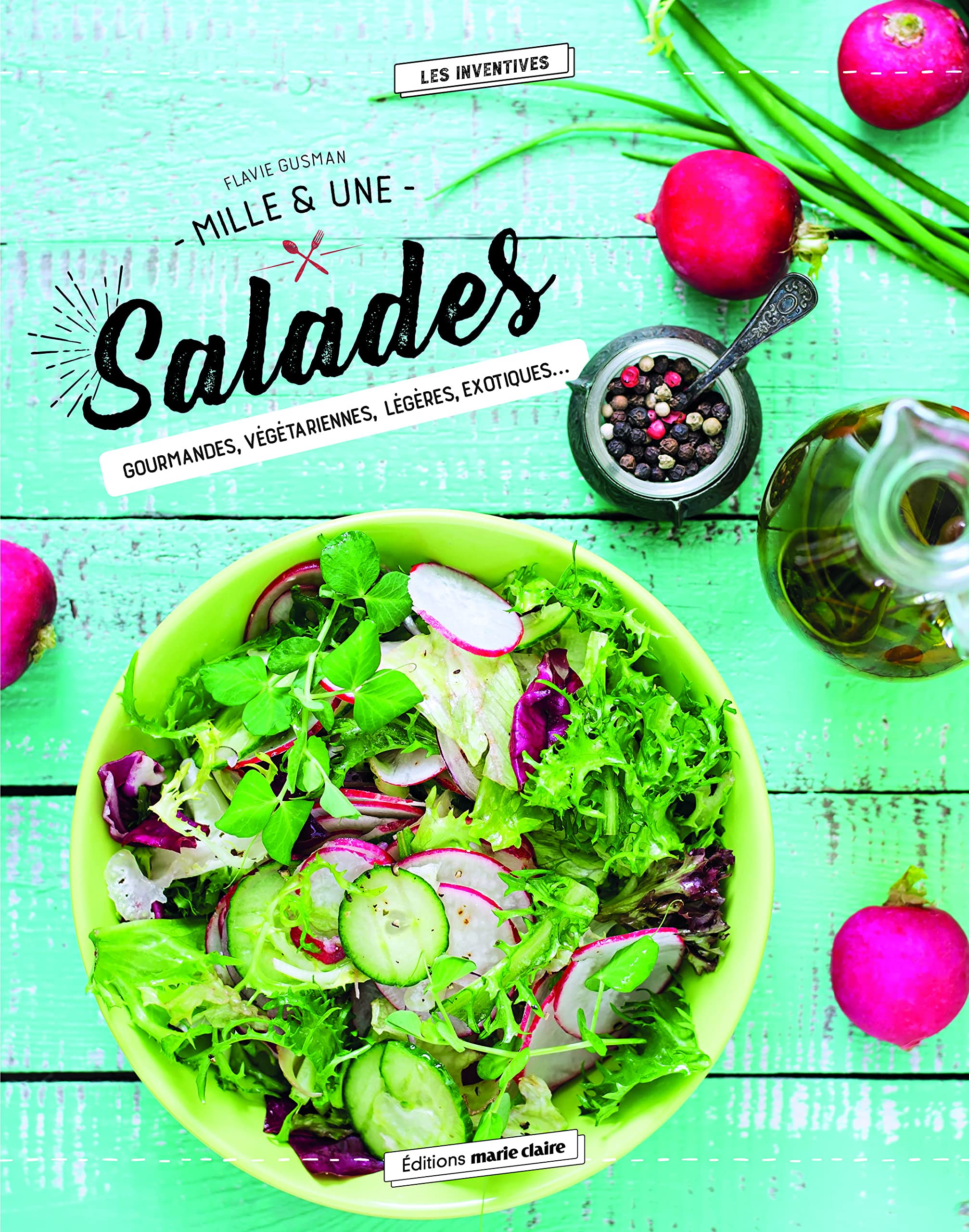 Mille et une salades: gourmandes végétariennes légères éxotiques