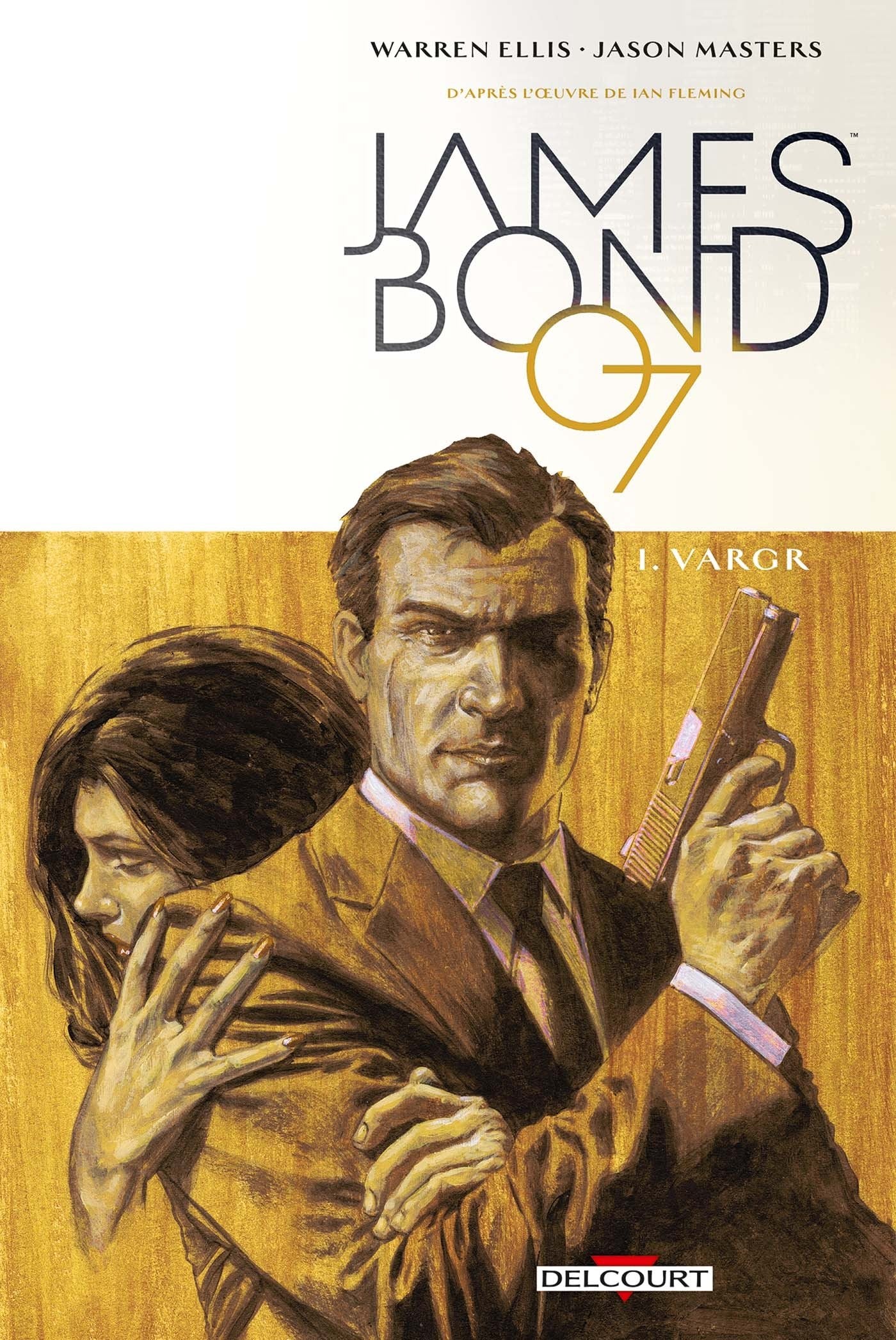 James Bond T01: VARGR