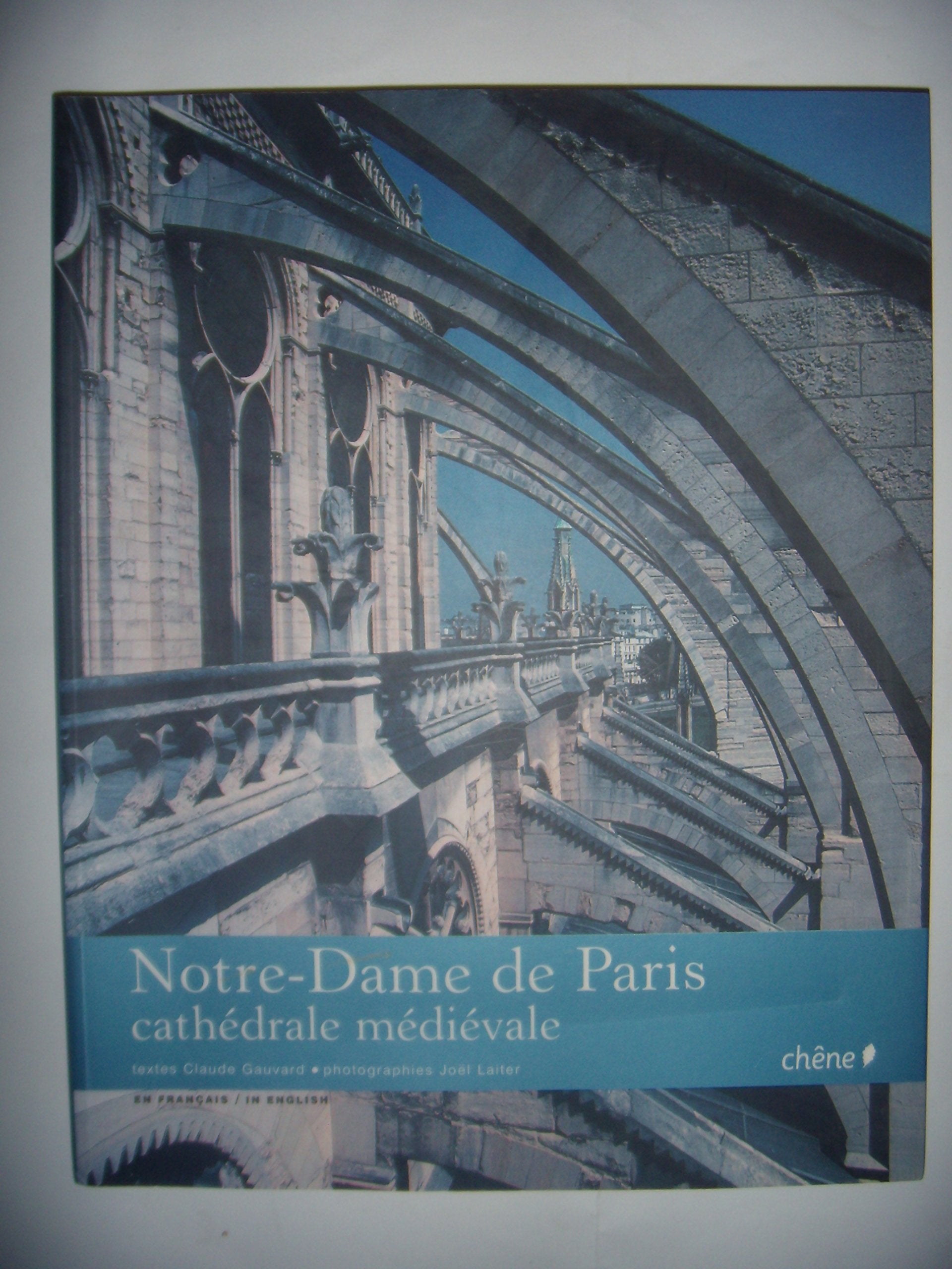 Notre-Dame de Paris: Cathédrale médiévale, Edition bilingue français-anglais