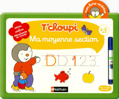Mon livre-ardoise T'choupi – Ma moyenne section - Dès 4 ans