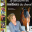Je découvre les métiers du cheval: Mes leçons pour progresser