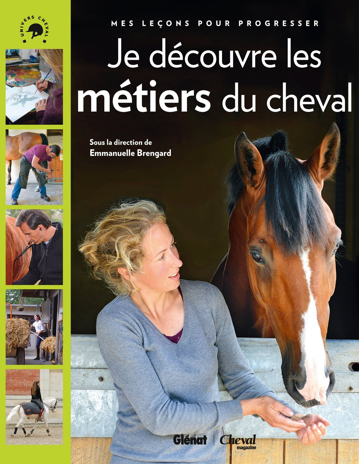 Je découvre les métiers du cheval: Mes leçons pour progresser