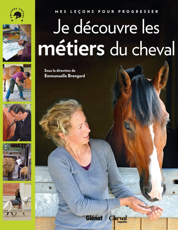 Je découvre les métiers du cheval: Mes leçons pour progresser