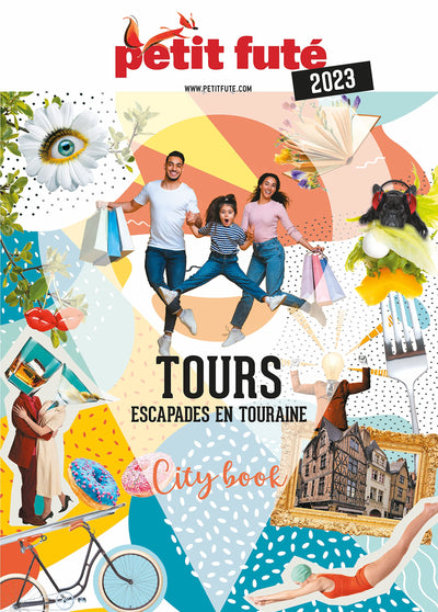 Guide Tours 2023 Petit Futé: Escapades en Touraine