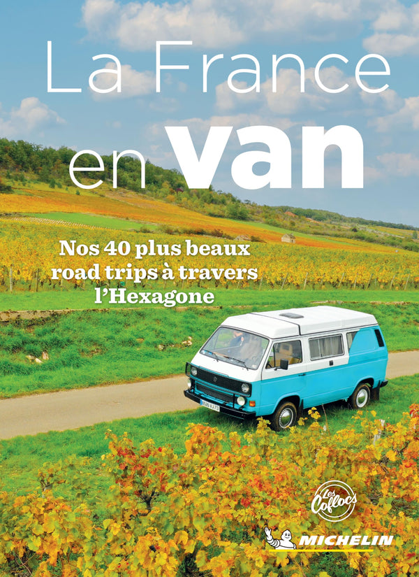 La France en Van: Nos 40 plus beaux road trips à travers l'Hexagone