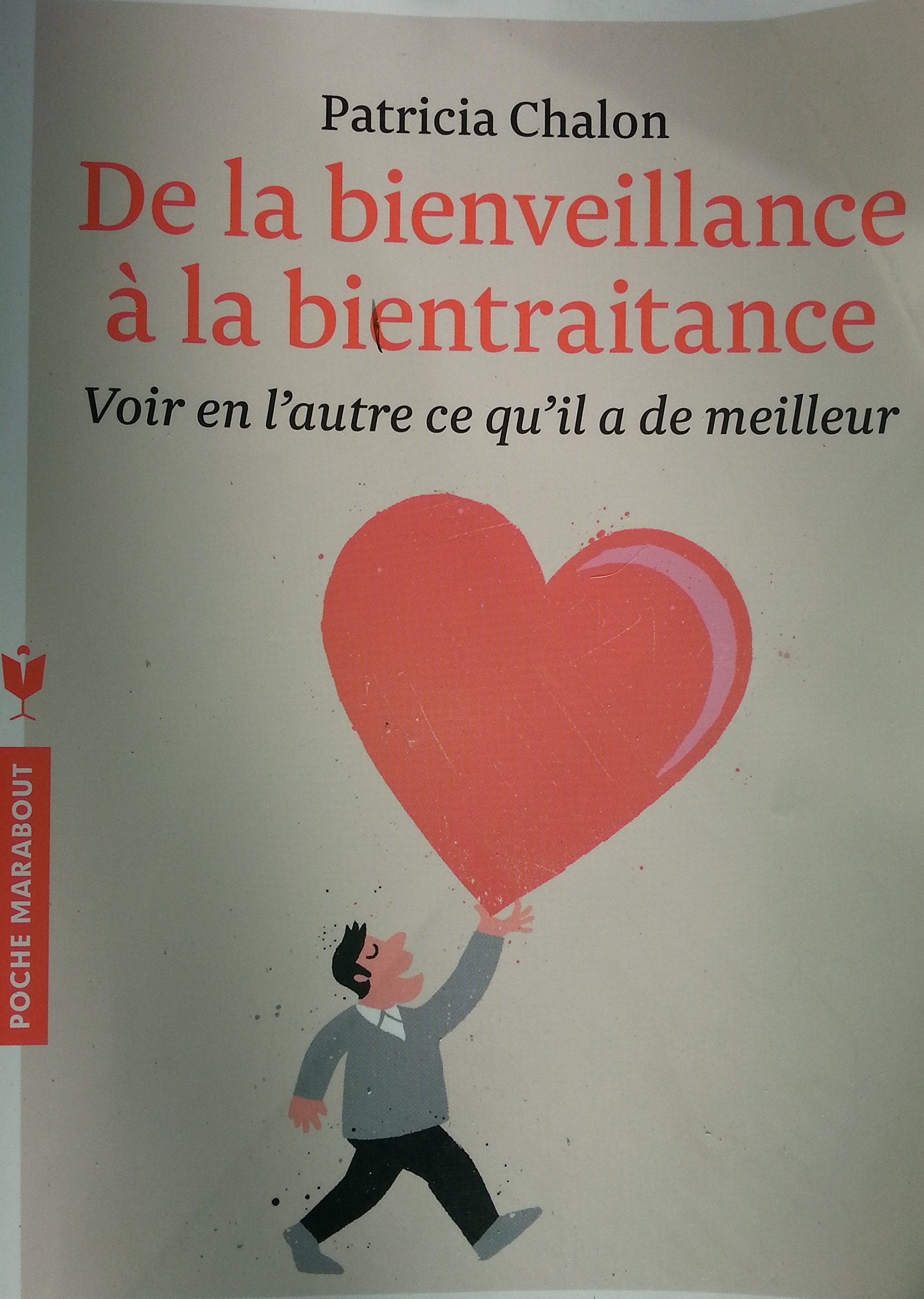 de la bienveillance a la bientraitance, voir en l'autre ce qu'il a de meilleur.