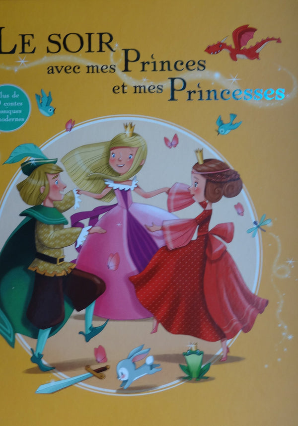 Le soir avec mes Princes et mes Princesses (Plus de 50 contes classiques et modernes)