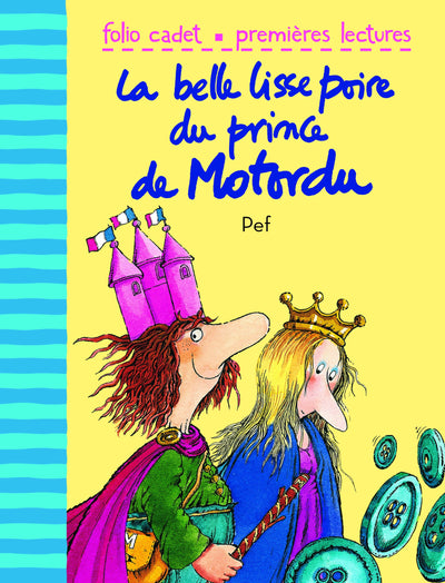 La belle lisse poire du prince Motordu - FOLIO CADET PREMIERES LECTURES - de 6 à 7 ans