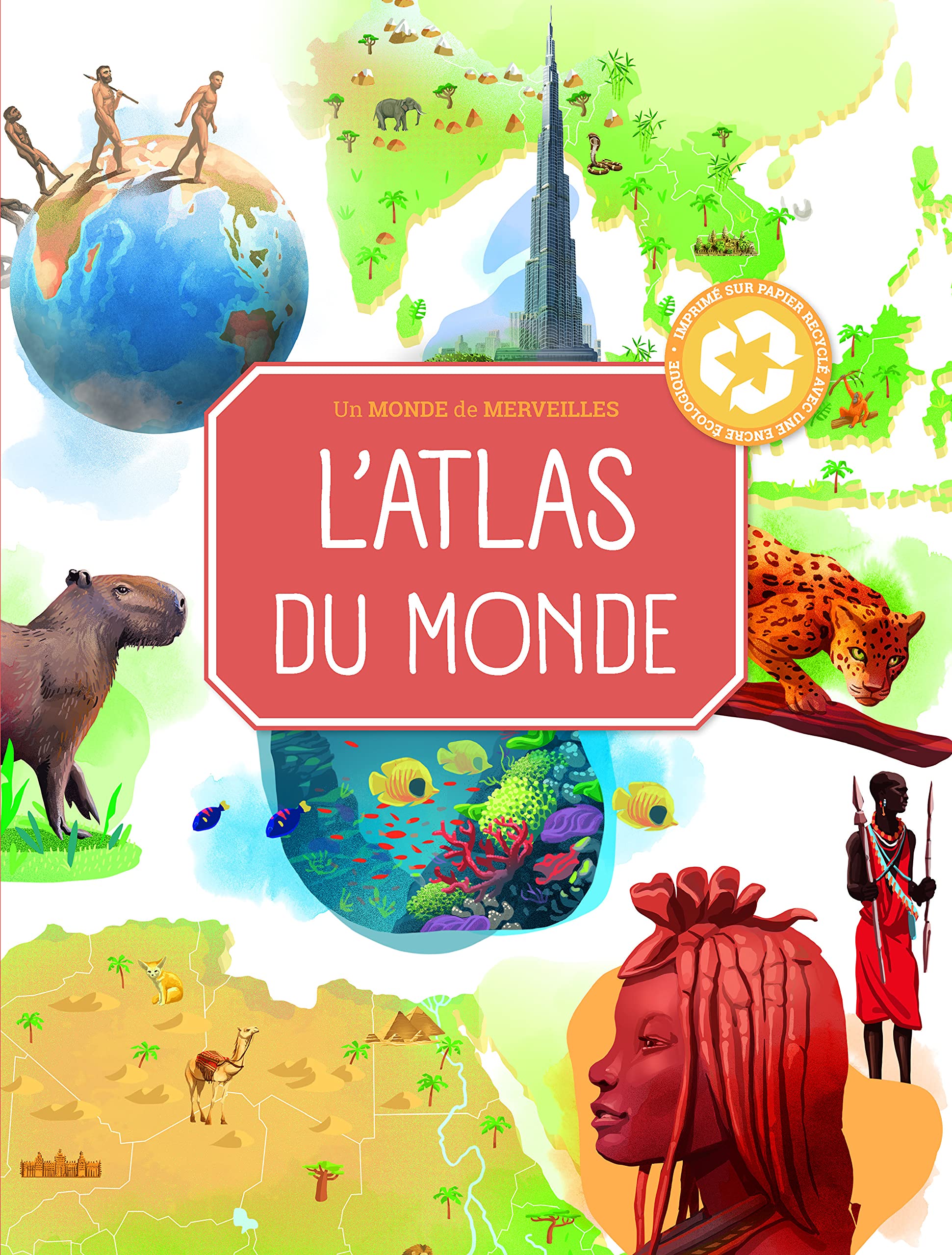 L'atlas du monde - Un monde de merveilles