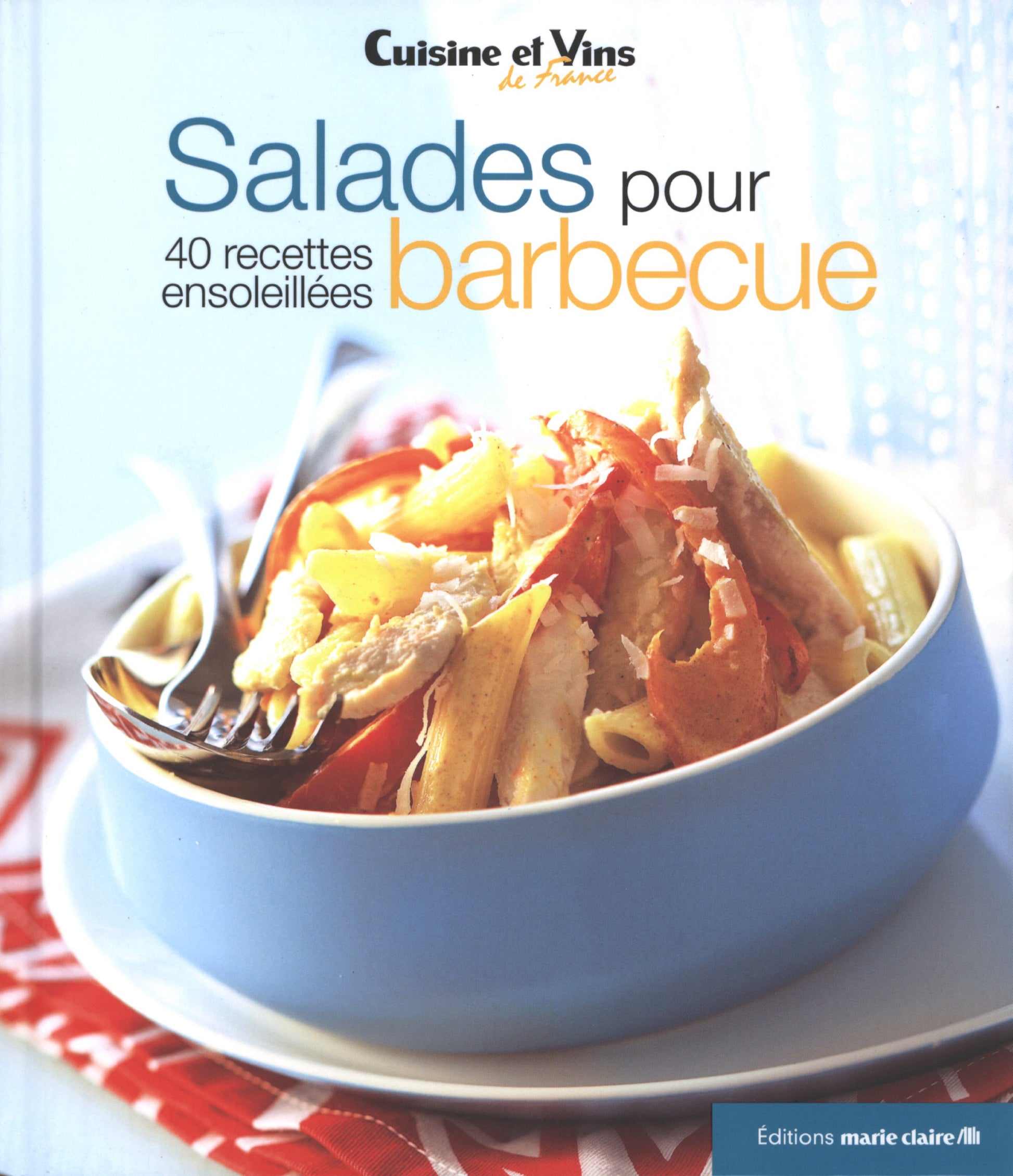 Salades pour barbecue: 40 recettes ensoleillées