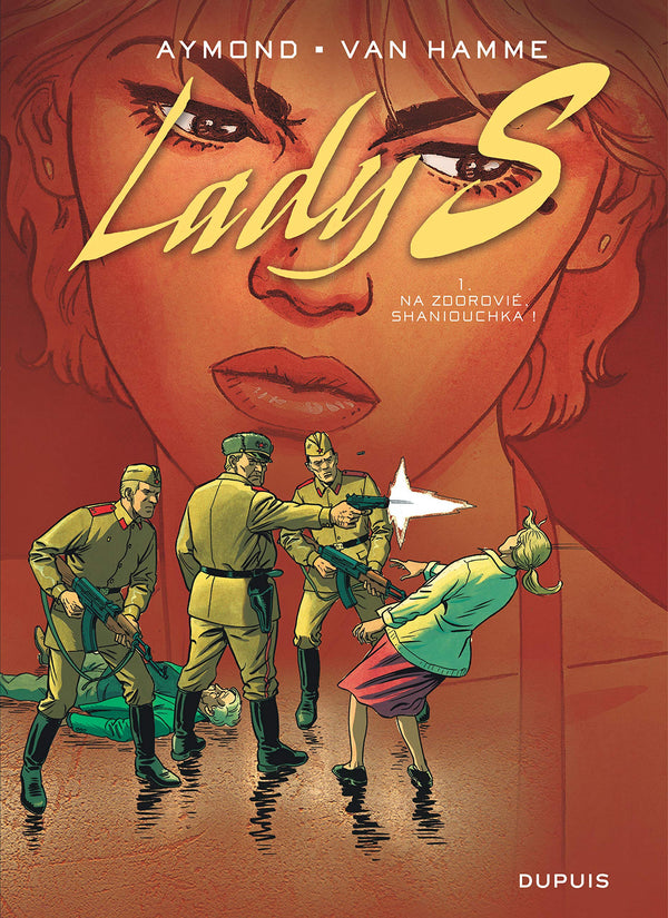 Lady S - Tome 1 - Na Zdorovié, Shaniouchka ! / Edition spéciale (Opé été 2021)