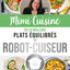 Mimi Cuisine, ses 52 meilleures recettes équilibrées au robot-cuiseur