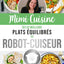 Mimi Cuisine, ses 52 meilleures recettes équilibrées au robot-cuiseur