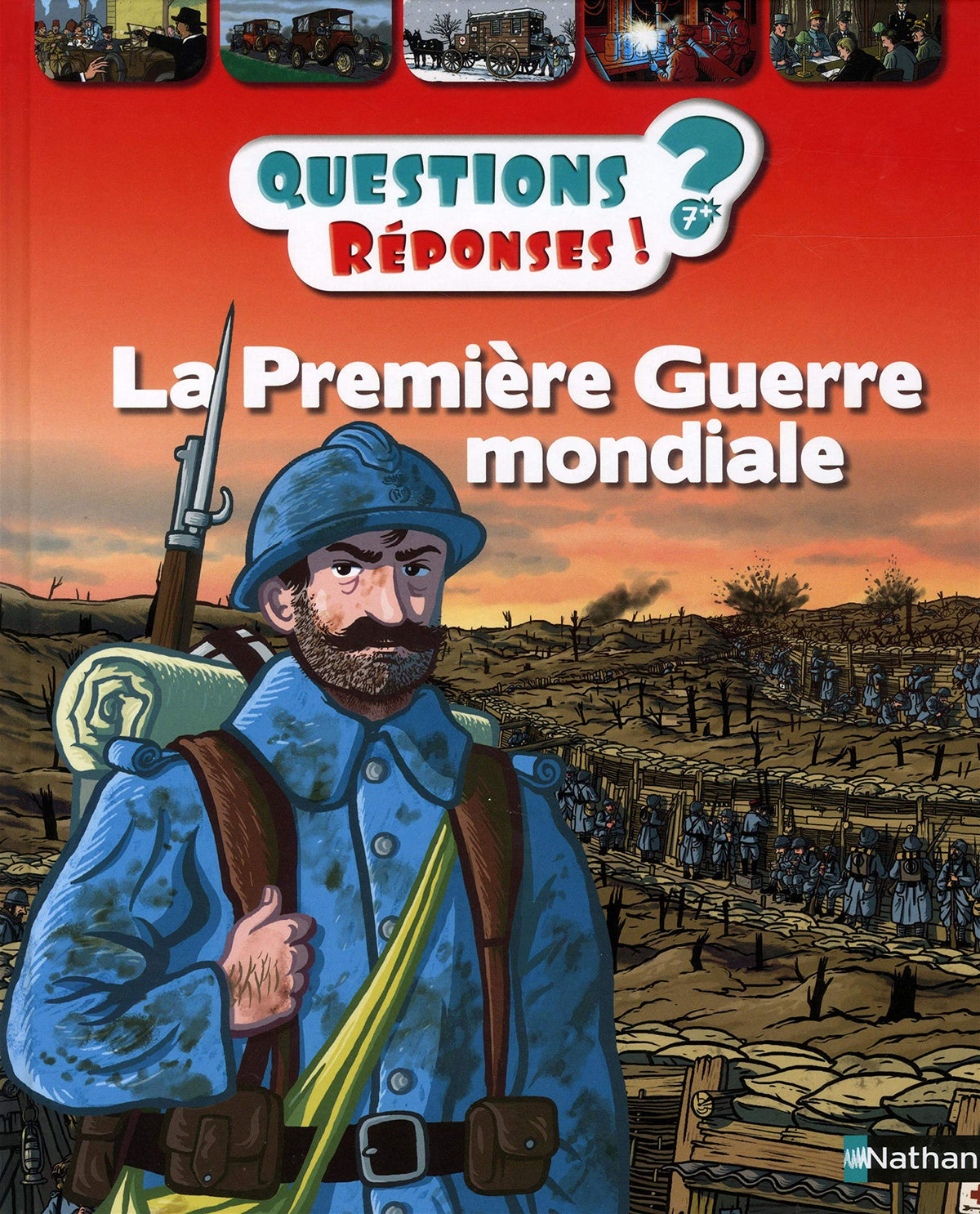 La Première Guerre mondiale - Questions/Réponses - Dès 7 ans