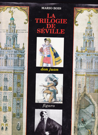 La Trilogie De Seville. Don Juan, Figaro, Carmen