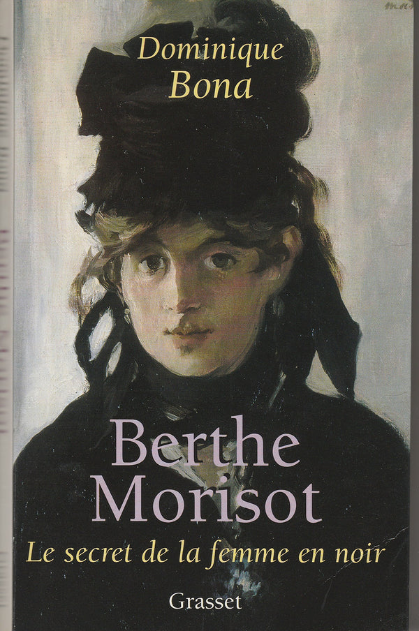 Berthe Morisot : Le Secret de la femme en noir