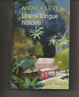 UNE si LONGUE HISTOIRE