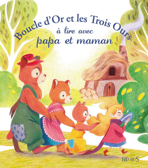 Boucle d'Or et les trois ours à lire avec papa et maman