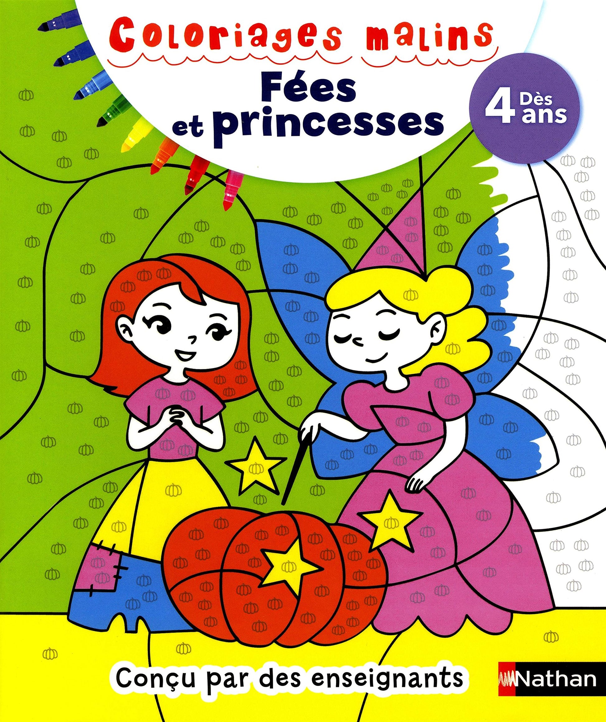 Coloriages magiques fées et princesses - Pour apprendre les lettres et les nombres en coloriant - Petite Section de maternelle dès 4 ans