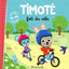 Timoté fait du vélo – Album jeunesse – À partir de 2 ans