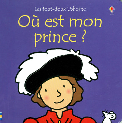 Où est mon prince ? - Les tout-doux Usborne