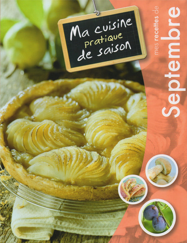 Mes Recettes De SEPTEMBRE - Ma Cuisine Pratique de Saison