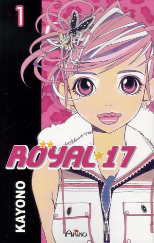 Royal 17, Tome 1 :