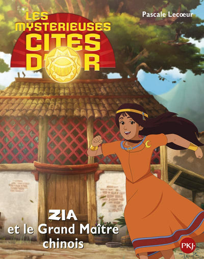 4. Les mystérieuses cités d'or saison 2 album souple : Zia et le grand maître chinois (4)