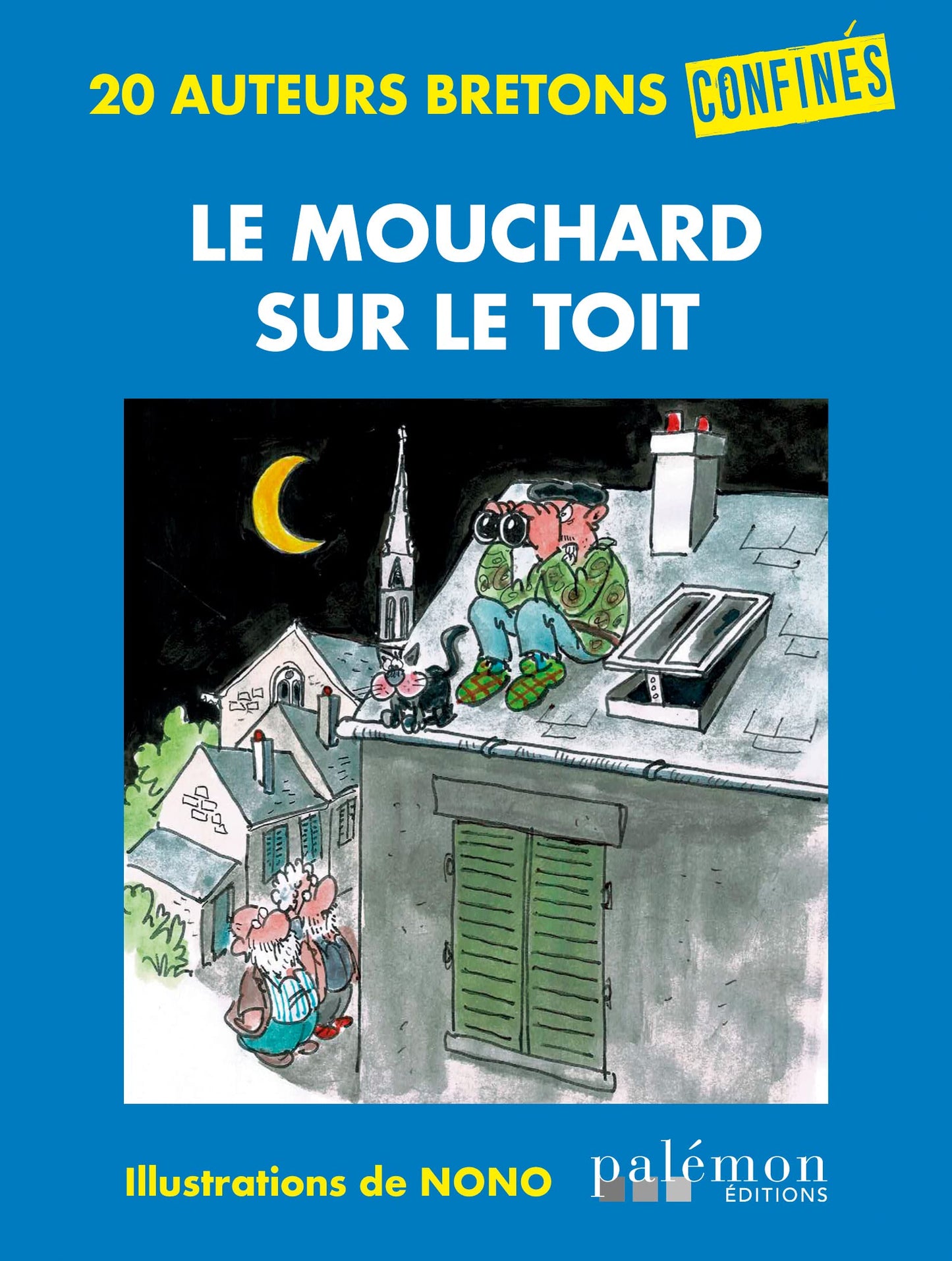 Le mouchard sur le toit