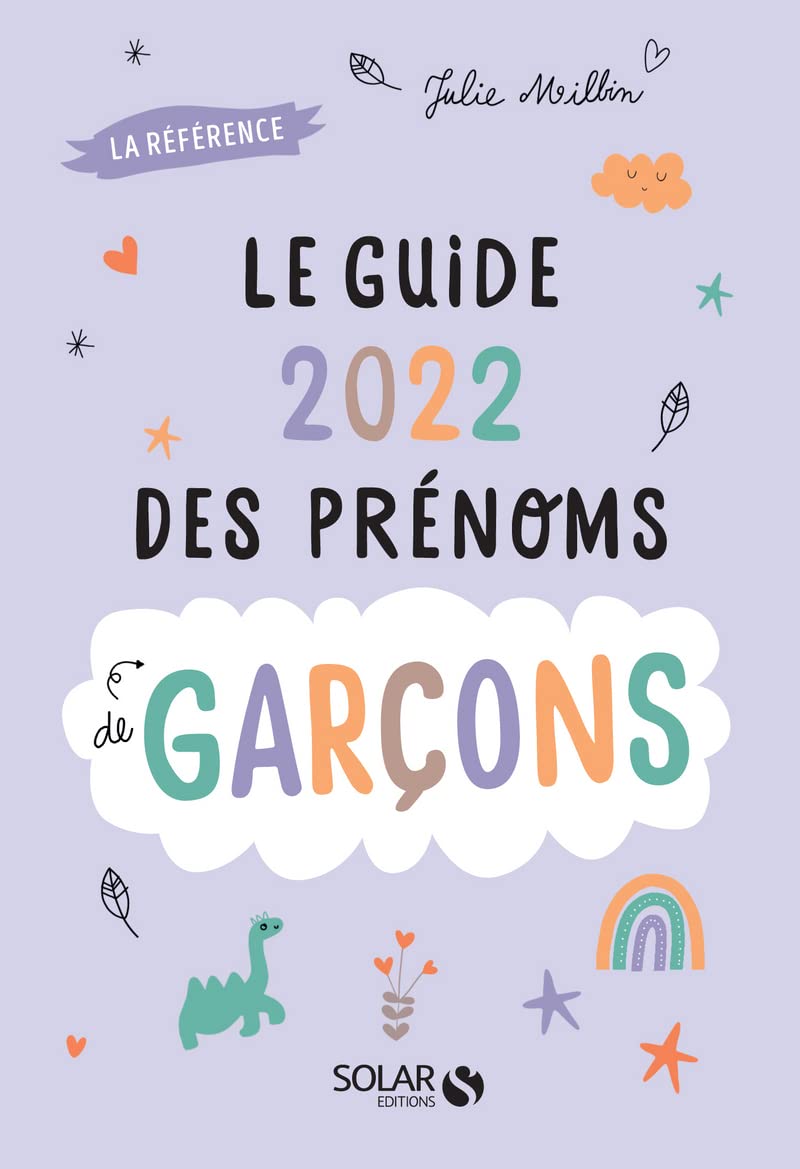 Guide 2022 des prénoms de garçons - 5000 prénoms et 30 tops thématiques